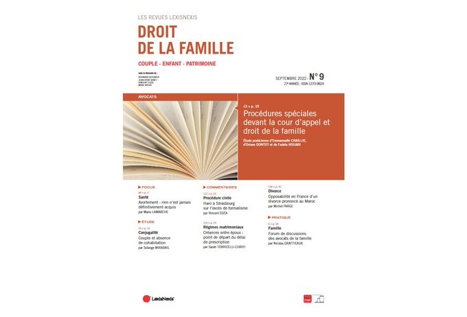 Septembre 2022 : publication dans la revue Droit de la famille (Lexis)  "Procédures spéciales devant la cour d'appel et droit de la famille"